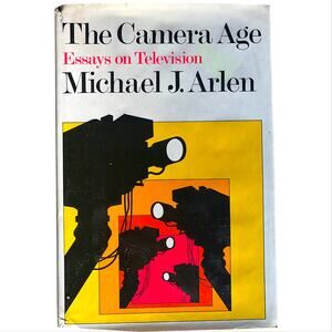 The Camera Age Essays on Television Michael J Arlen 1981 HC First Edition Book